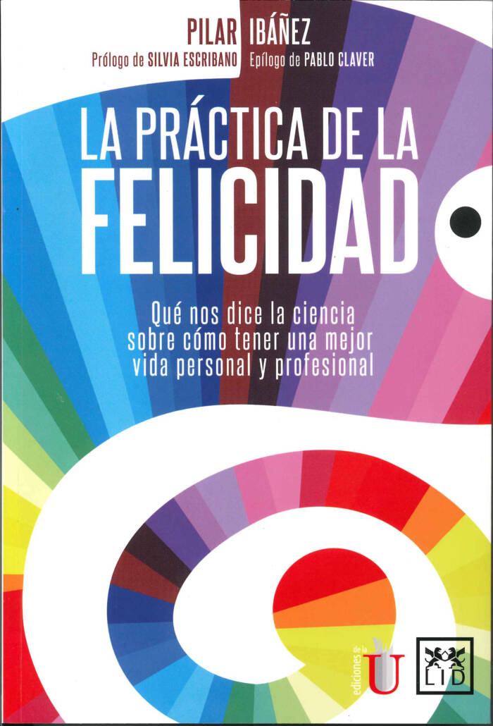 La felicidad no es una moda: es una aspiración legítima de toda persona y una preocupación que ha interesado a los más grandes pensadores desde hace siglos.  Pero hoy contamos con más conocimiento que nunca acerca del funcionamiento del cerebro