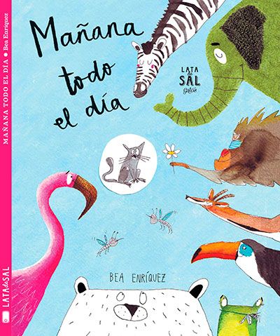 Mañana todo el día es un libro inspirador y sorprendente de Bea Enríquez