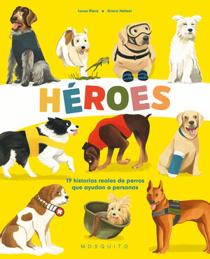 Este libro es un homenaje emocionado a la capacidad que tienen los perros para ayudarnos